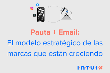 Pauta y Email Marketing: el dúo que multiplica tu ROAS